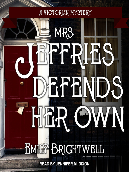 Title details for Mrs. Jeffries Defends Her Own by Emily Brightwell - Available